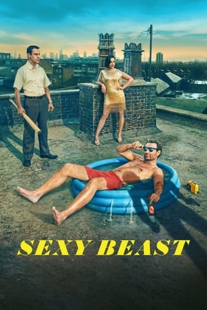 Sexy Beast Season 1